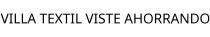 VILLA TEXTIL VISTE AHORRANDO
