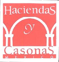 HACIENDAS Y CASONAS MEXICO
