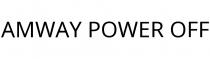AMWAY POWER OFF