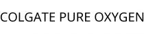 COLGATE PURE OXYGEN