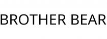 BROTHER BEAR