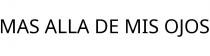 MAS ALLA DE MIS OJOS