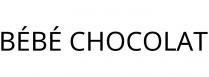 BÉBÉ CHOCOLAT