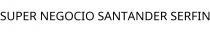 SUPER NEGOCIO SANTANDER SERFIN