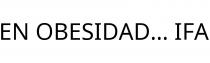 EN OBESIDAD... IFA