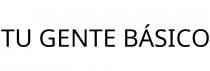 TU GENTE BÁSICO