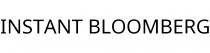 INSTANT BLOOMBERG
