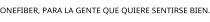 ONEFIBER; PARA LA GENTE QUE QUIERE SENTIRSE BIEN.