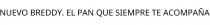 NUEVO BREDDY. EL PAN QUE SIEMPRE TE ACOMPAÑA