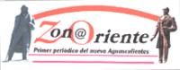 ZON@ORIENTE PRIMER PERIÓDICO DEL NUEVO AGUASCALIENTES