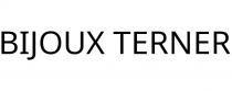 BIJOUX TERNER