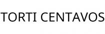 TORTI CENTAVOS