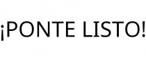 ¡PONTE LISTO!