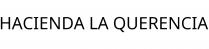 HACIENDA LA QUERENCIA