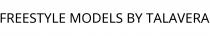 FREESTYLE MODELS BY TALAVERA