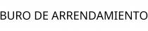 BURO DE ARRENDAMIENTO
