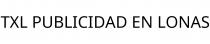 TXL PUBLICIDAD EN LONAS