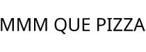 MMM QUE PIZZA