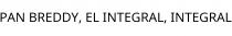 PAN BREDDY; EL INTEGRAL; INTEGRAL