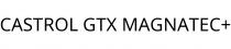 CASTROL GTX MAGNATEC+