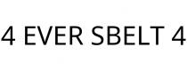 4 EVER SBELT 4