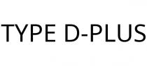 TYPE D-PLUS