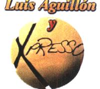 LUIS AGUILLÓN Y XPRESSO