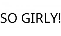 SO GIRLY!