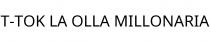 T-TOK LA OLLA MILLONARIA