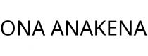 ONA ANAKENA