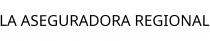 LA ASEGURADORA REGIONAL