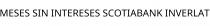 MESES SIN INTERESES SCOTIABANK INVERLAT