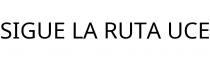 SIGUE LA RUTA UCE