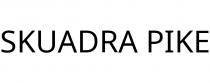SKUADRA PIKE