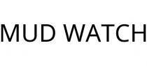 MUD WATCH