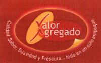 VALOR AGREGADO CALIDAD; SABOR; SUAVIDAD Y FRESCURA... TODO EN UN SÓLO EMPAQUE.