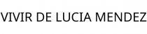 VIVIR DE LUCIA MENDEZ