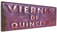 VIERNES DE QUINCENA