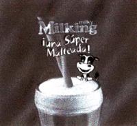 MILKY MILKING