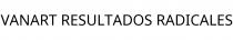 VANART RESULTADOS RADICALES