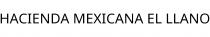 HACIENDA MEXICANA EL LLANO