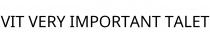 VIT VERY IMPORTANT TALET