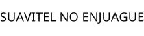 SUAVITEL NO ENJUAGUE