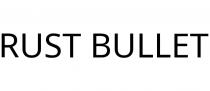 RUST BULLET