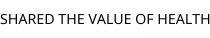 SHARED THE VALUE OF HEALTH