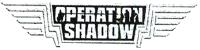 OPERATION SHADOW