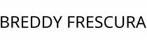 BREDDY FRESCURA