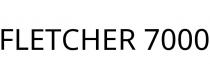FLETCHER 7000