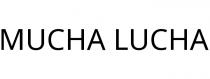 MUCHA LUCHA