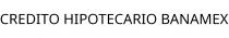 CREDITO HIPOTECARIO BANAMEX